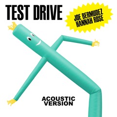 Joe Bermudez & Hannah Rose - Test Drive (Acoustic Version)