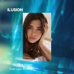 Dua Lipa Illusion (Bootleg)