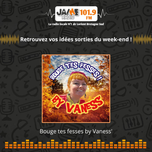 Bouges tes fesses by Vaness - Du 24 au 26 octobre