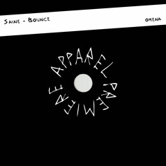 APPAREL PREMIERE: Saine - Bounce [Omena]