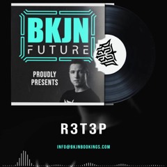 R3T3P x BKJN Future | Release Mix
