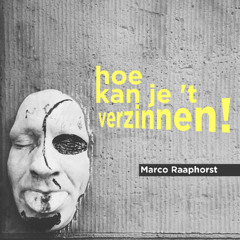 Hoe kan je 't verzinnen