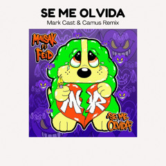 Se Me Olvida (Mark Cast & Camus Remix)