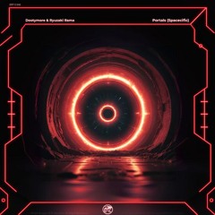Dootymore & Ryuzaki Rama - Portals (Spacecific EP)