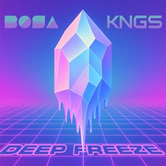 BOSA x KNGS - Deep Freeze