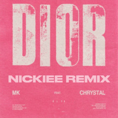 MK - DIOR (NICKIEE REMIX) *FREE DOWNLOAD*