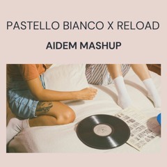 PASTELLO BIANCO X RELOAD - PINGUINI TATTICI NUCLEARI, SEBASTIAN INGROSSO [AIDEM MASHUP]