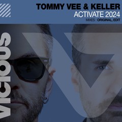 Tommy Vee & Keller - Activate 2024