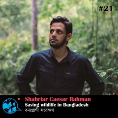 Ep 21 Save wildlife in Bangladesh_বন্যপ্রাণী সংরক্ষণ_Shahriar Caesar Rahman with Rumana Kabir