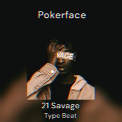 21 Savage Type Beat - Pokerface