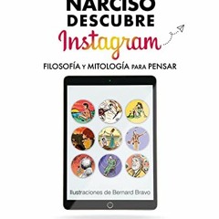 VIEW PDF 💓 Narciso descubre Instagram: Filosofía y mitología para pensar (Spanish Ed