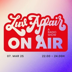 LuvAffair On Air #001 ft. Art of Tones (FR) | Radio Superfly | 7.3.2025