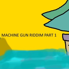 Machine Gun Riddim Part 3(Blue Index Edit)