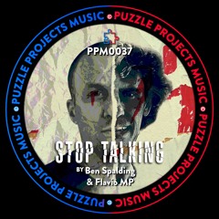 Stop Talking BY Ben Spalding 🇬🇧 & Flavio MP 🇮🇹 (PuzzleProjectsMusic)