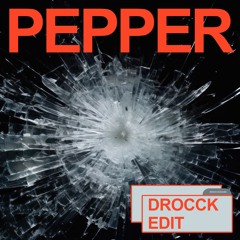 Flowdan, Lil Baby, & Skrillex - Pepper [ DROCCK EDIT ] ( FULL ? FREE DOWNLOAD CLICK BUY )