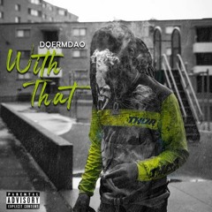 DqFrmDaO - With That
