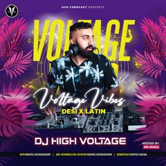 HVR Forecast Voltage Vibe- Desi X Latin l Dj High Voltage Ft. MD Aujla