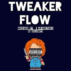 Nick Gee - “Tweaker Flow” (feat. jparkthev & 2slump3)