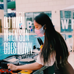 2021 DJ HWAII WHEN SUN GOES DOWN