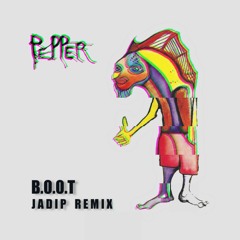 Pepper - B.O.O.T (JADIP Remix)