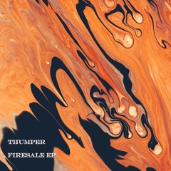 Thumper - Firesale [Free Download]