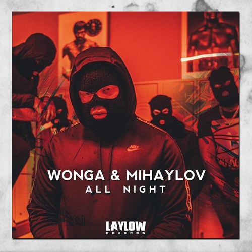 WONGA & MIHAYLOV - All NIGHT