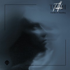 Dar$el x haniloy - talkh