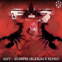 A2XBY - Scorpio (B̶L̸E̶K̸J̵A̶C̸K̴ Remix)(275 FOLLOWER FREE DOWNLOAD)