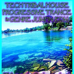 PRIMAL TECH TRIBAL HOUSE & PROGRESSIVE TRANCE in GENRE JUMPIN EDM