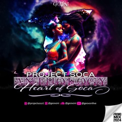 Project Soca PT1 | 2024 ANTHOLOGY | Heart Of Soca