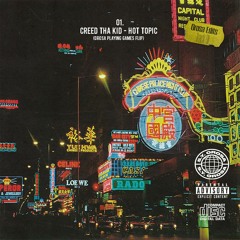 Creed Tha Kid - Hot Topic (orosa playing games flip)