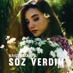 Nahide Babashlı - Söz Verdim