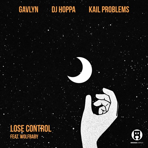 Gavlyn, DJ Hoppa & Kail Problems - Lose Control (feat. Wolfbaby)