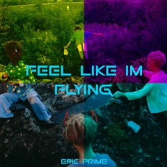 Feel Like Im Flying