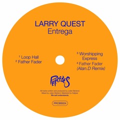 PREMIERE: Larry Quest - Father Fader (Alan.D Remix) [Percebes Música]