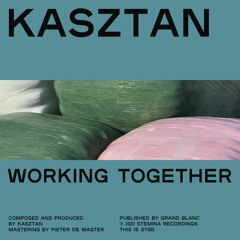 Premiere: Kasztan - 'Working Together'