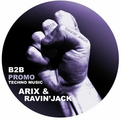 ARIX B2B RAVIN'JACK RAW 1 @ MIR FEBRUARY PART 1