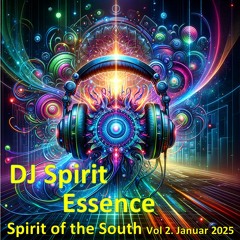 Spirit Essence- Tranceset Spirit Of South Vol 2. Januar 2025