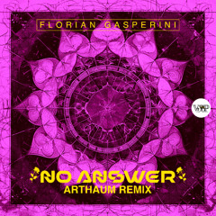 PREMIERE:  Florian Gasperini - No Answer (Arthaum Remix) [Camel VIP Records]