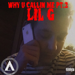 Why U Callin Me Pt.2 - Single