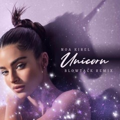 Noa Kirel - UNICORN (BlowTack Remix)