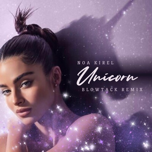 Noa Kirel - UNICORN (BlowTack Remix)