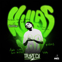 Yapi - KILLAS (Trave DJ Remix) FREE DOWNLOAD