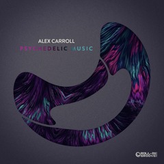 Alex Carroll - Psychedelic Music - Preview - OUT NOW