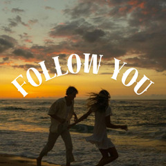 Follow You