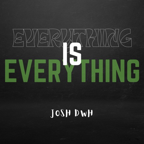 Everything Is Everything