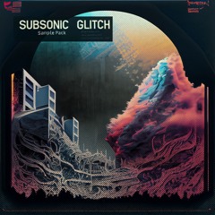 SUBSONIC GLITCH FOUR