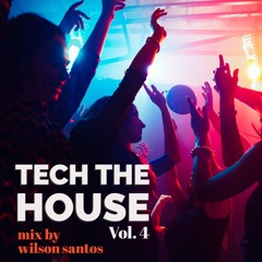 Tech The House Vol. 4 (July 4th 2022)