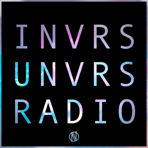 INVRS UNVRS Radio 05 (2021-04-01)
