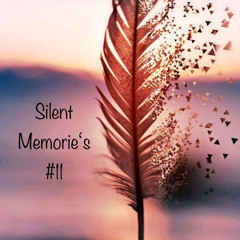 Silent Memorie's #11